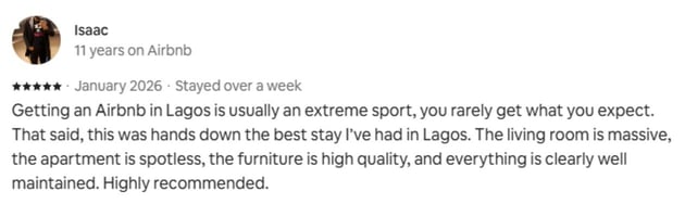 Guest review: Getting an Airbnb in Lagos is usually an extreme sport, you rarely get what you expect. That said, this was hands down the best stay I’ve had in Lagos. The living room is massive, the apartment is spotless, the furniture is high quality, and everything is clearly well maintained. Highly recommended.